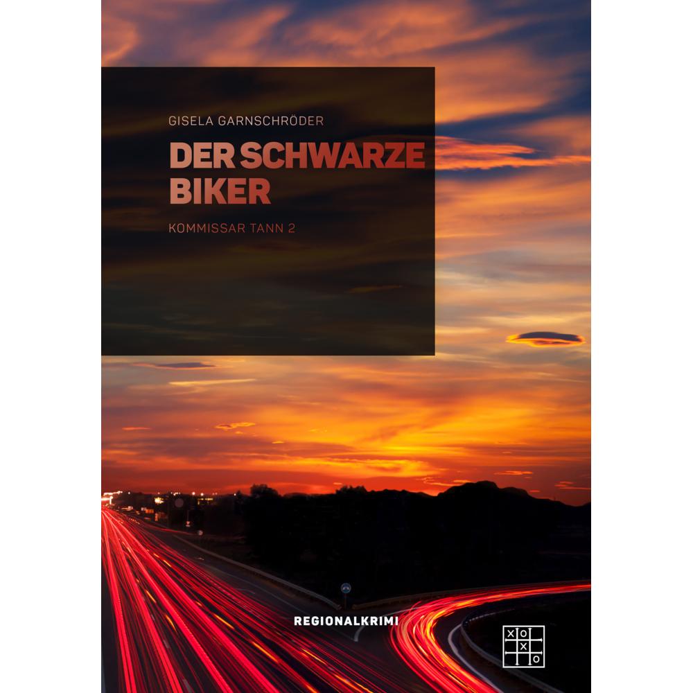Garnschröder:Der schwarze Biker, Belletristik von Gisela Garnschröder