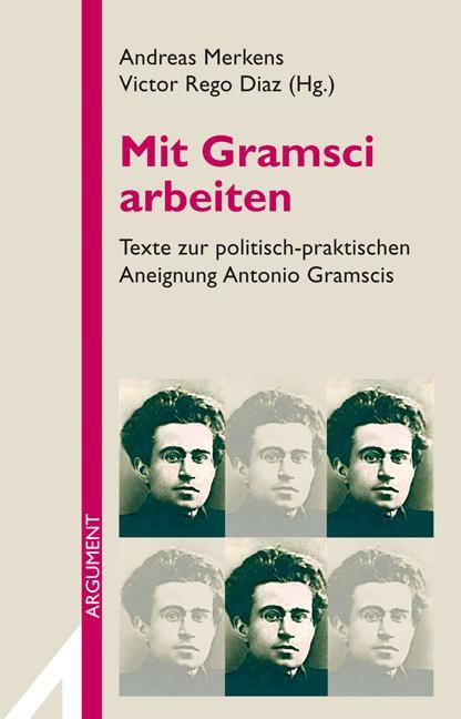 Produktbild Mit Gramsci arbeiten (Deutsch, Andreas Merkens, Victor Rego Diaz, 2011)