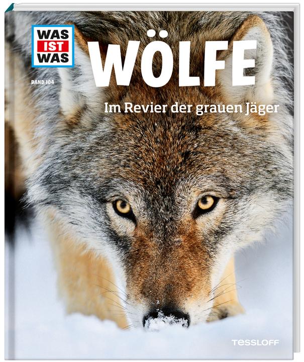 Produktbild Tessloff Was ist Was Wölfe. Im Revier der grauen Jäger (Deutsch, Till Meyer, Johann Brandstetter, Reiner Zieger, 2013)