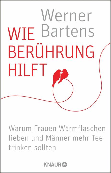Produktbild Wie Berührung hilft (Deutsch, Werner Bartens, 2014)