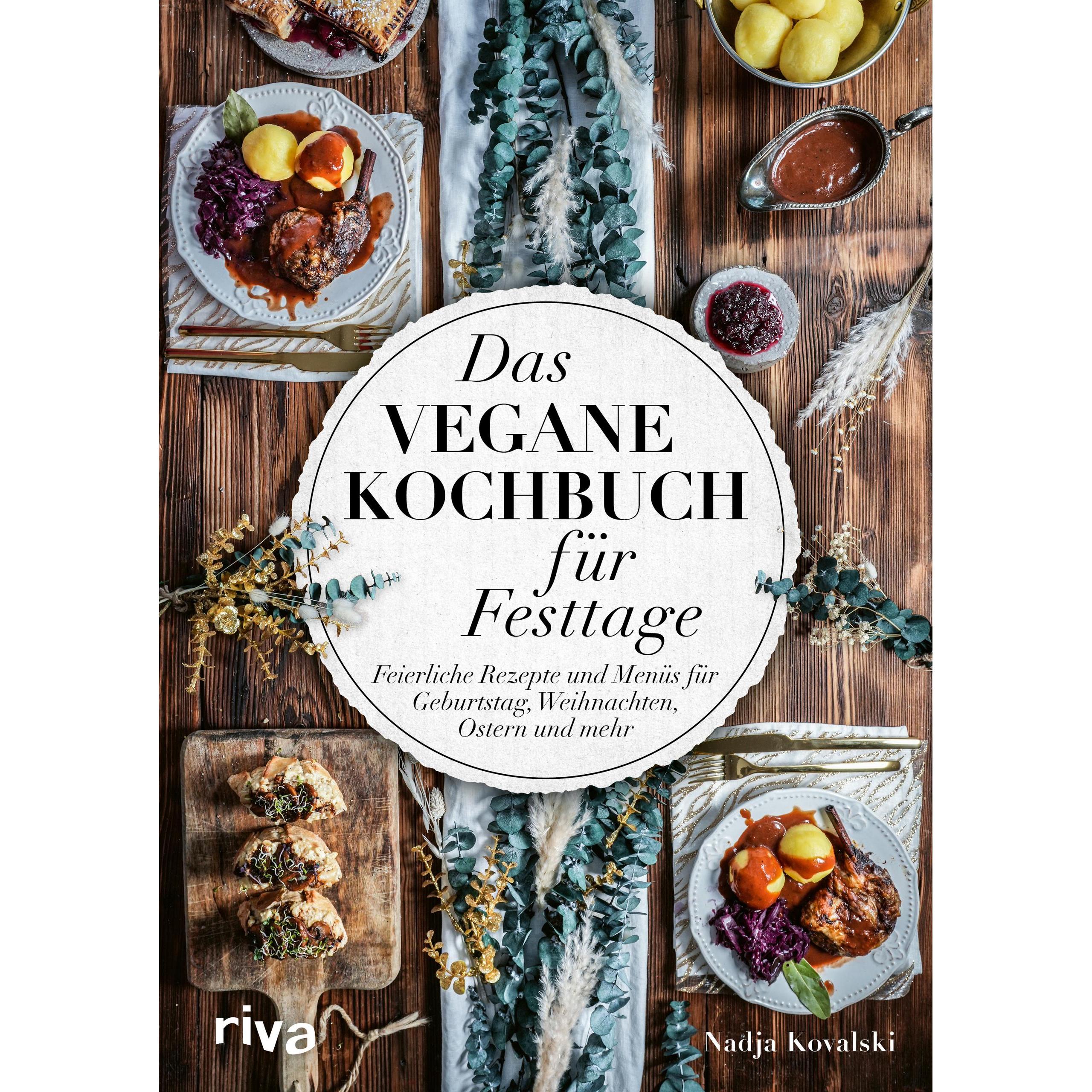 Das vegane Kochbuch für Festtage, Ratgeber von Nadja Kovalski