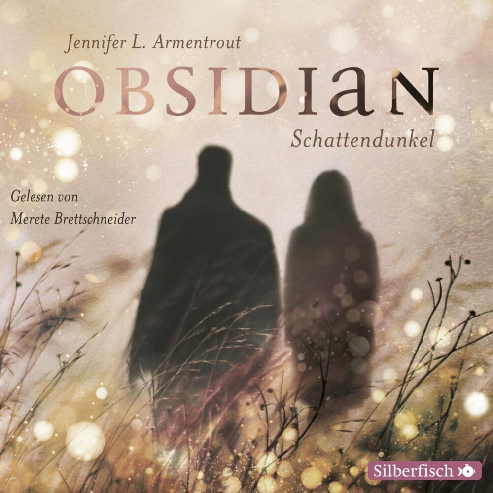Obsidian 01. Schattendunkel, Hörbücher von Jennifer L. Armentrout, Anja Malich, Merete Brettschneider