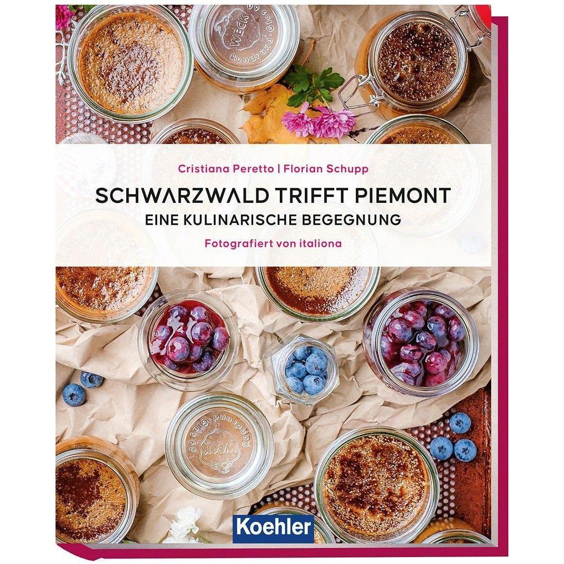 Schwarzwald trifft Piemont, Ratgeber von Florian Schupp, Cristiana Peretto