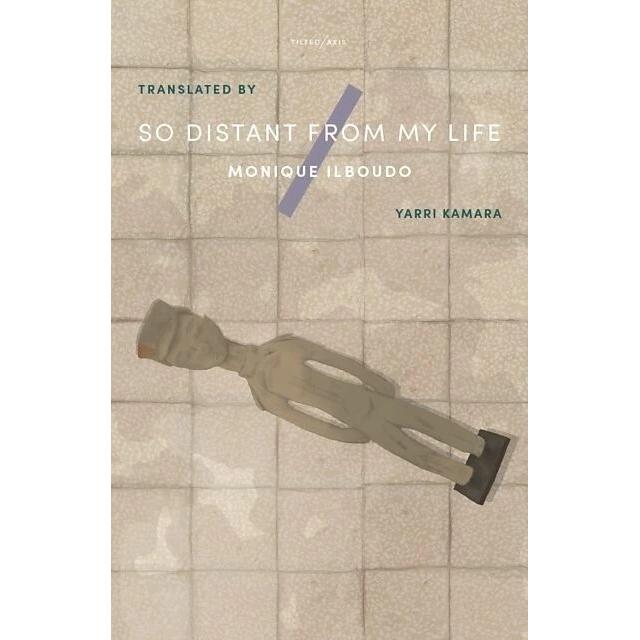 Ilboudo, M.:So Distant From My Life, Belletristik von Monique Ilboudo, Yarri Kamara