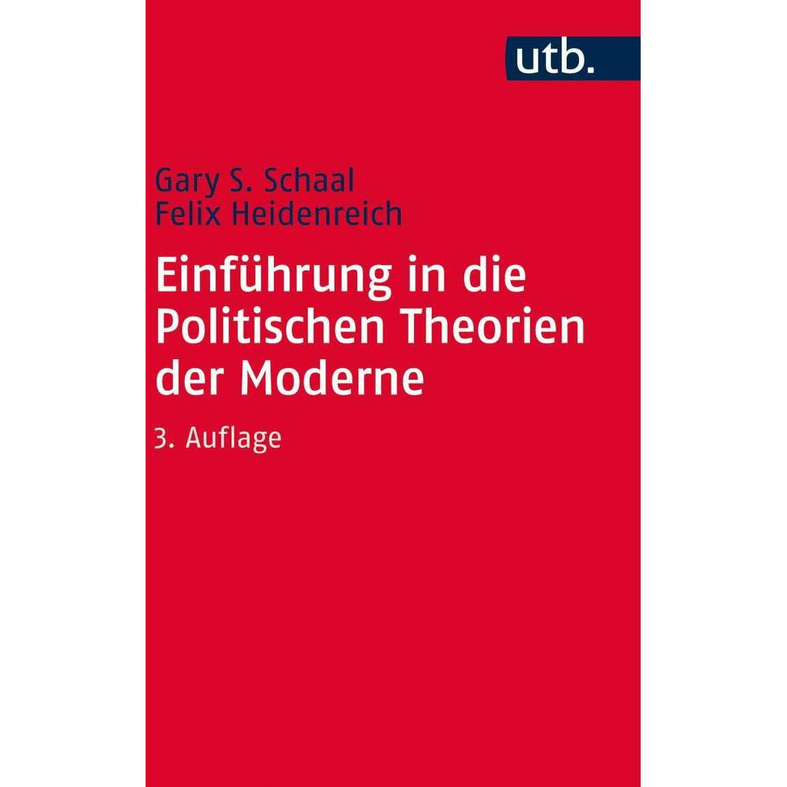 Einführung in die Politischen Theorien der Moderne, Fachbücher von Gary S. Schaal, Felix Heidenreich