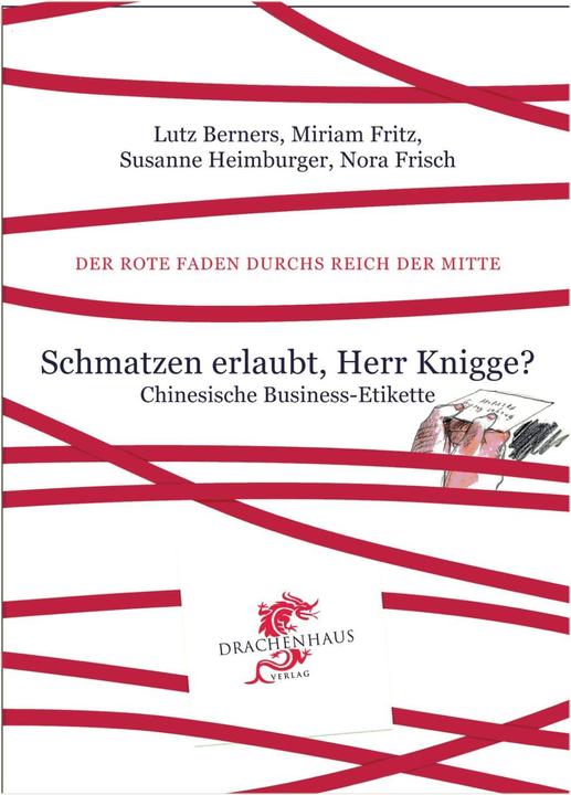 Produktbild Der rote Faden durchs Reich der Mitte (Deutsch, Lutz Berners, Miriam Fritz, Susanne Heimburger, 2013)
