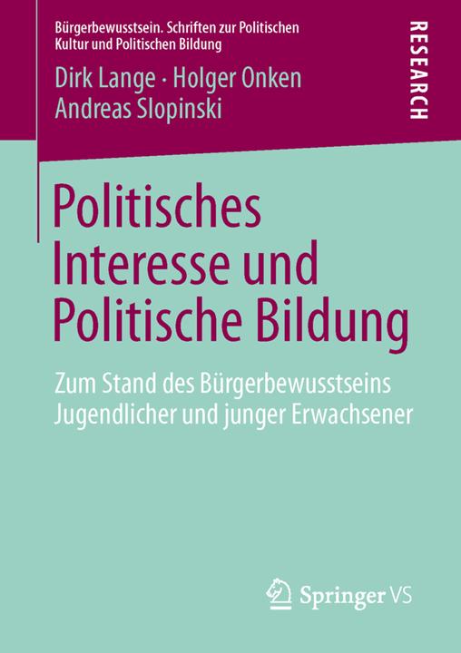 Produktbild Politisches Interesse und Politische Bildung (Deutsch, Andreas Slopinski, Dirk Lange, Holger Onken, 2013)