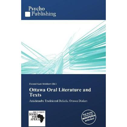 Ottawa Oral Literature and Texts, Fachbücher von Elwood Kuni Waldorm