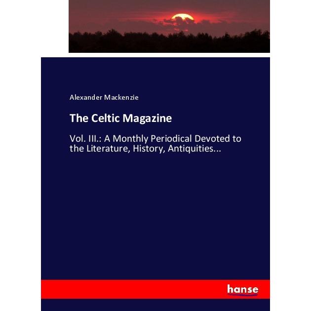 The Celtic Magazine, Fachbücher von Alexander Mackenzie