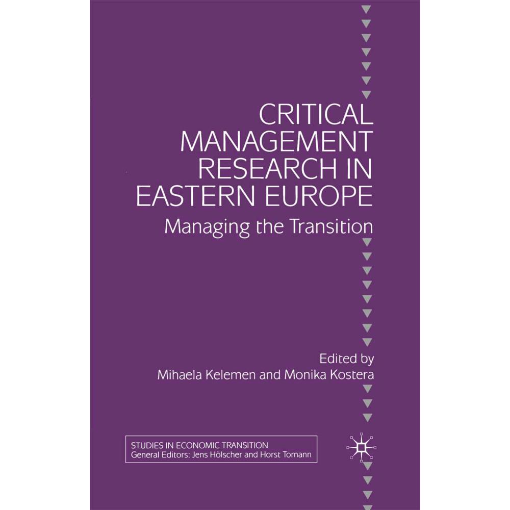 Critical Management Research in Eastern Europe, Fachbücher von Monika Kostera, M. Kelemen