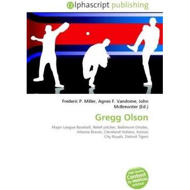 Gregg Olson, Ratgeber von Agnes F. Vandome, Frederic P. Miller, John McBrewster