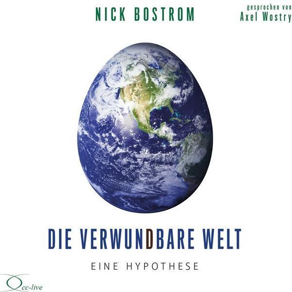 Bostrom:Die verwundbare Welt, Hörbücher von Nick Bostrom