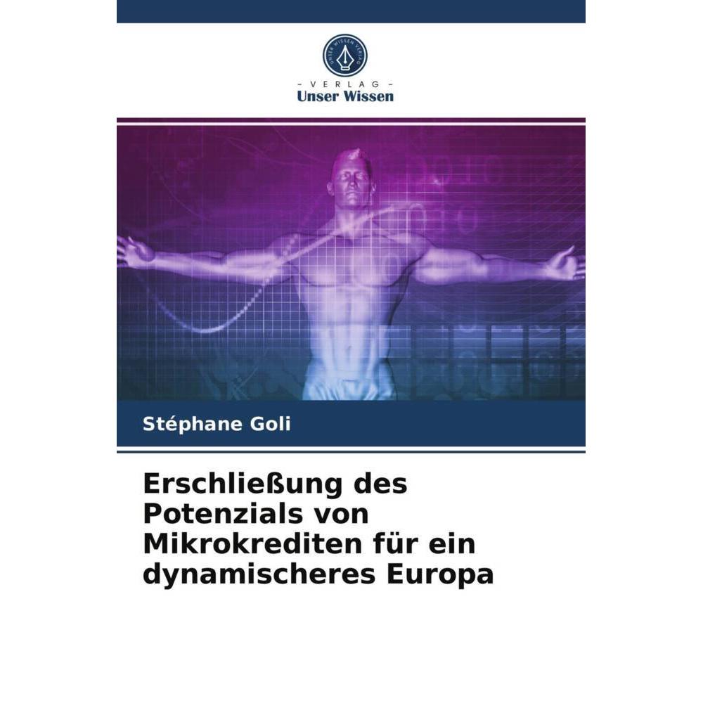 Erschliessung des Potenzials von Mikrokrediten für ein dynamischeres Europa, Fachbücher von Stéphane GOLI