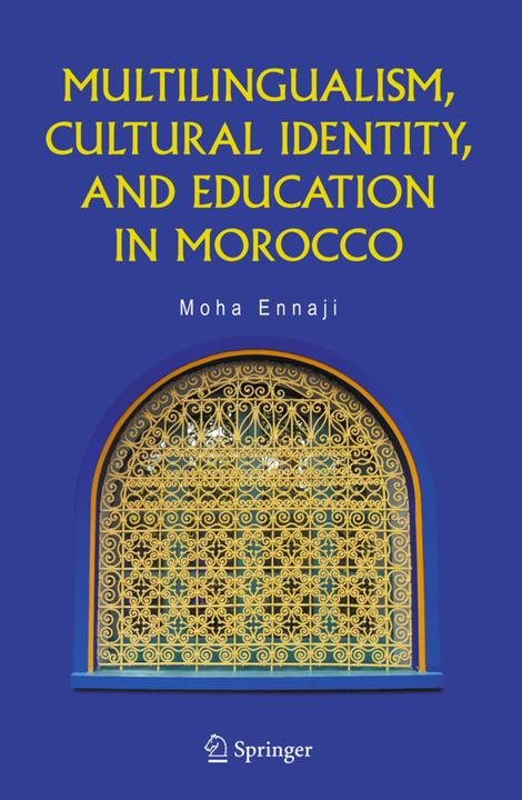 Multilingualism, Cultural Identity, and Education in Morocco (Moha Ennaji, 2010)
