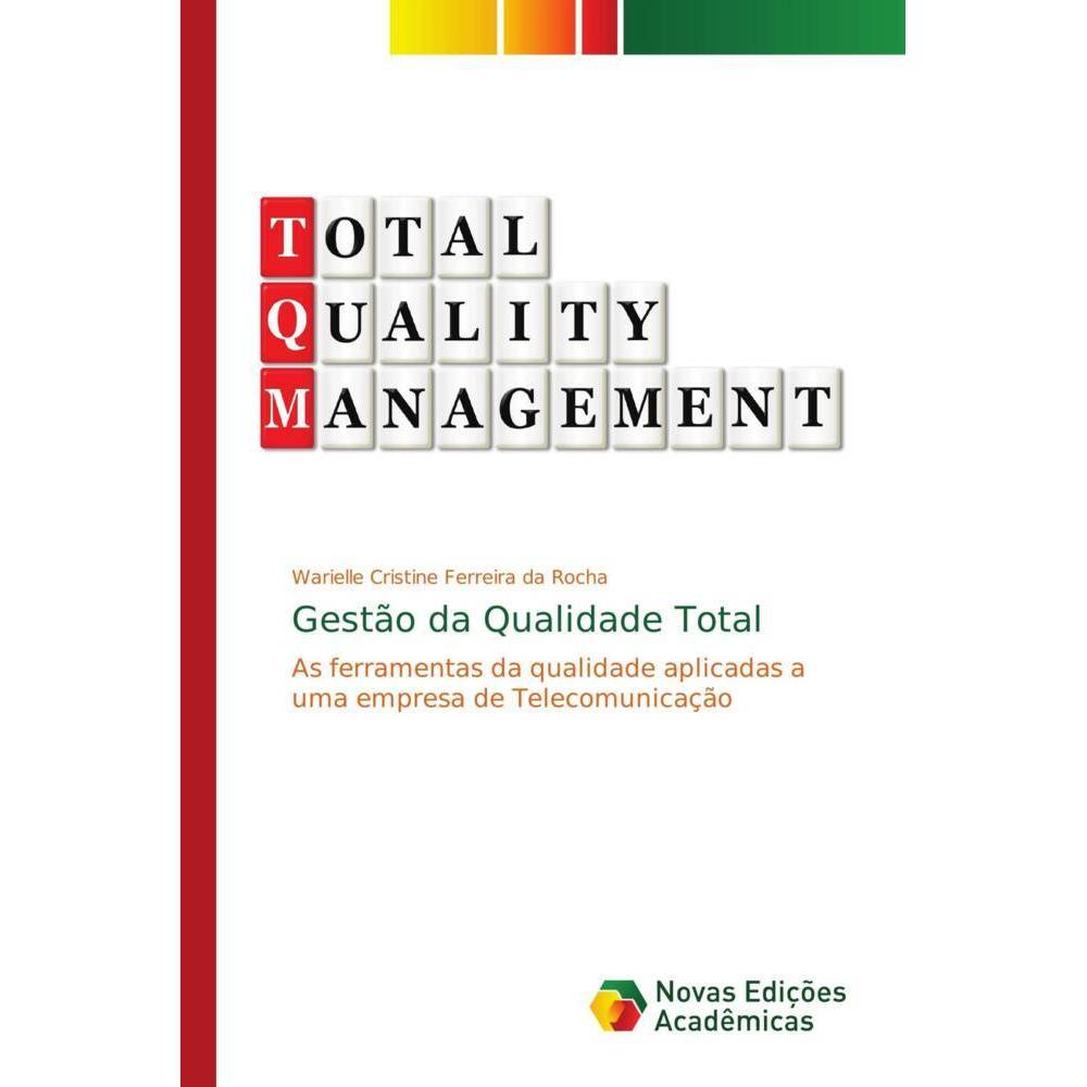 Gestão da Qualidade Total, Fachbücher von Warielle Cristine Ferreira da Rocha