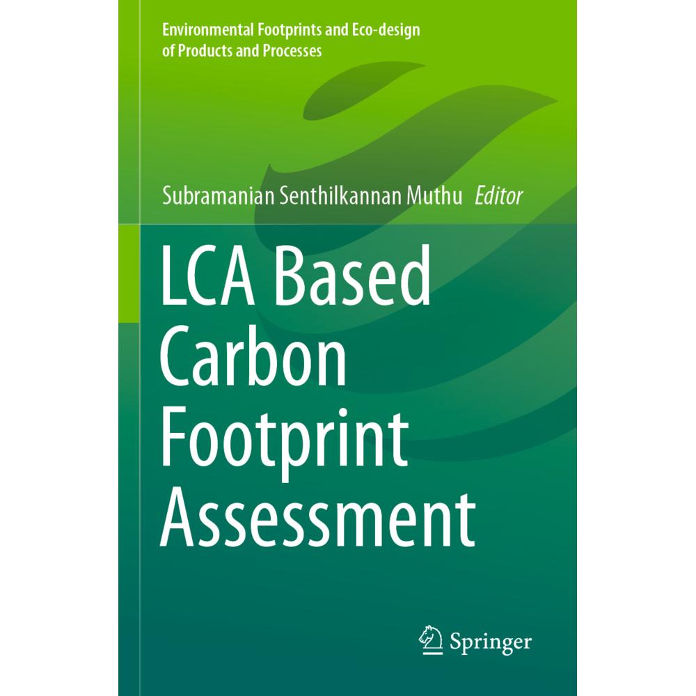 LCA Based Carbon Footprint Assessment, Fachbücher von Subramanian Senthilkannan Muthu