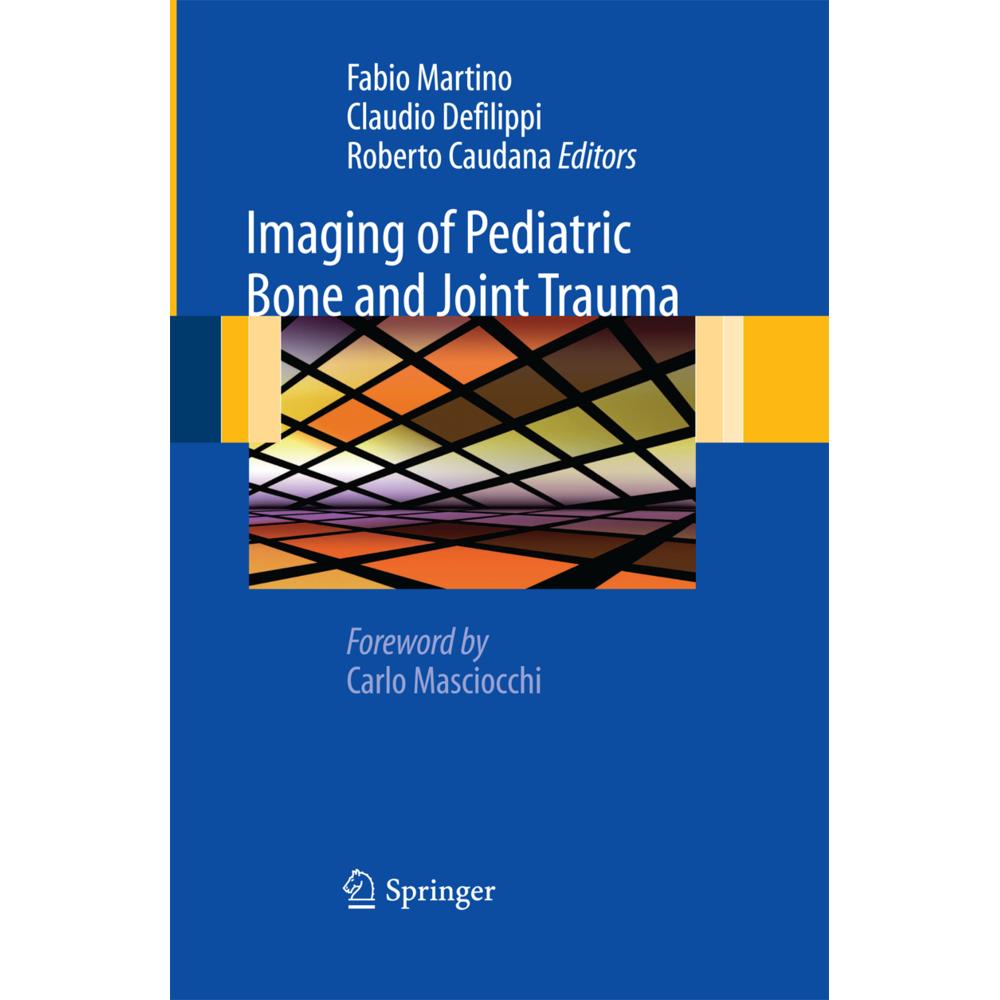 Imaging of Pediatric Bone and Joint Trauma, Fachbücher von Fabio Martino, Roberto Caudana, Claudio Defilippi