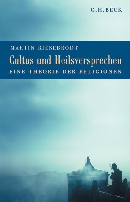 Produktbild Cultus und Heilsversprechen (Deutsch, Martin Riesebrodt, 2007)