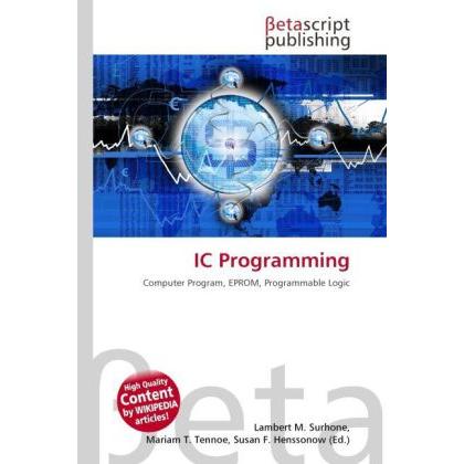 IC Programming, Fachbücher von Lambert M. Surhone, Mariam T. Tennoe, Susan F. Henssonow