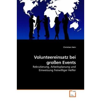 Volunteereinsatz bei grossen Events, Ratgeber von Christian Hein