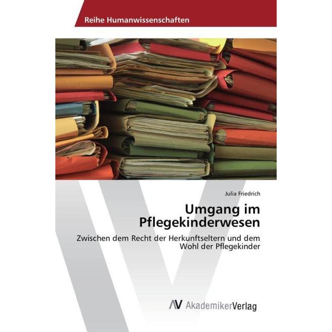 Umgang im Pflegekinderwesen, Fachbücher von Julia Friedrich