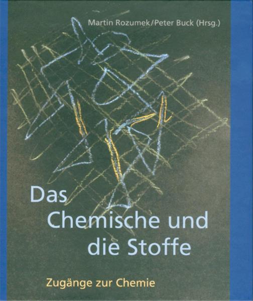 Produktbild Das Chemische und die Stoffe (Deutsch, Martin Rozumek, Peter Buck, 2008)