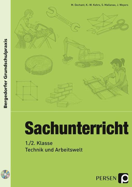 Produktbild Sachunterricht - 1./2. Klasse, Technik & Arbeitswelt (Deutsch, K. -W. Kohrs, M. Dechant, S. Mallanao, J. Weyers, 2021)
