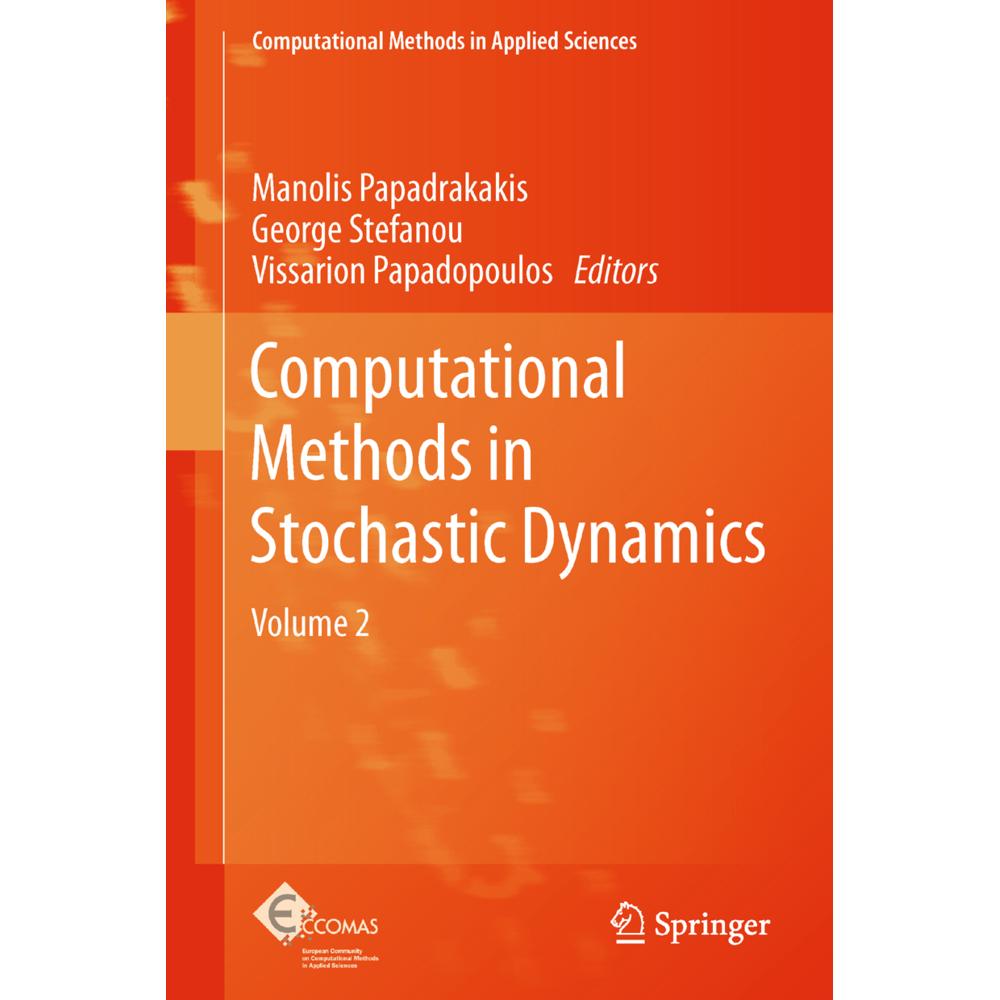 Computational Methods in Stochastic Dynamics, Fachbücher von George Stefanou, Vissarion Papadopoulos, Manolis Papadrakak...
