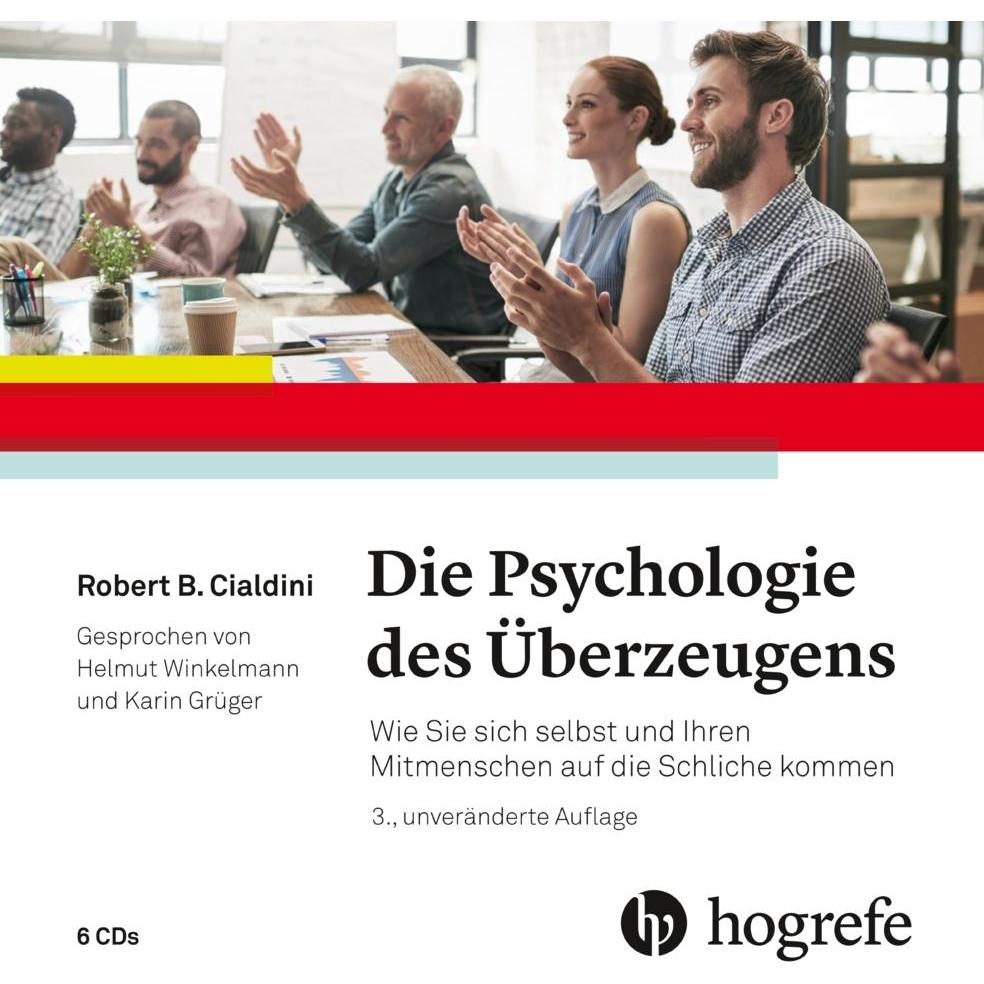 Die Psychologie des Überzeugens – Hörbuch, Hörbücher von Robert B. Cialdini
