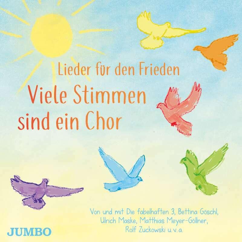 Viele Stimmen sind ein Chor. Lieder für den Frieden, Hörbücher von Ulrich Maske, Matthias Meyer-Göllner, Bettina Göschl