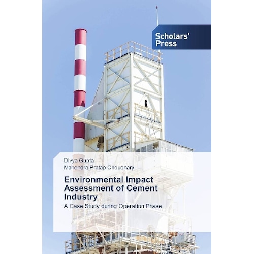 Environmental Impact Assessment of Cement Industry, Fachbücher von Mahendra Pratap Choudhary, Divya Gupta