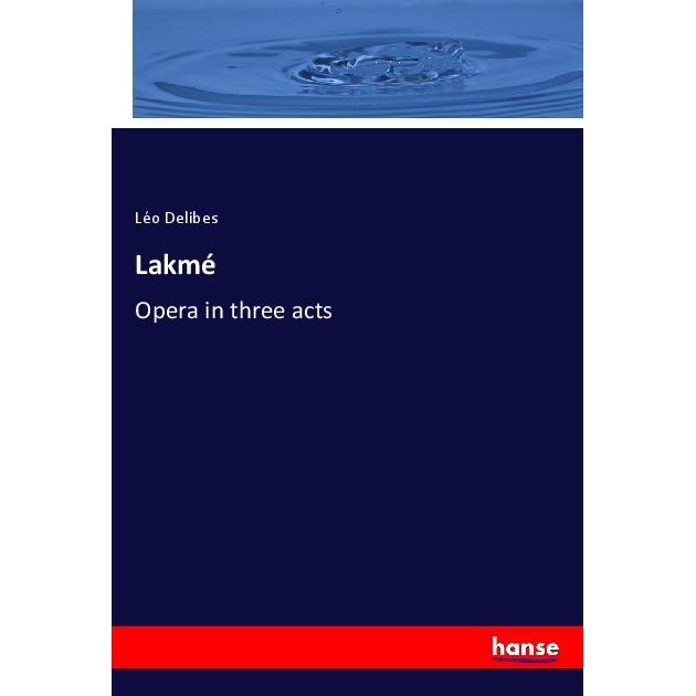 Lakmé, Fachbücher von Léo Delibes