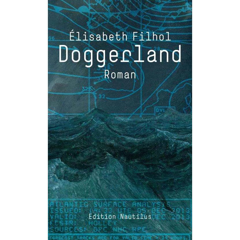 Doggerland, Belletristik von Cornelia Wend, Elisabeth Filhol