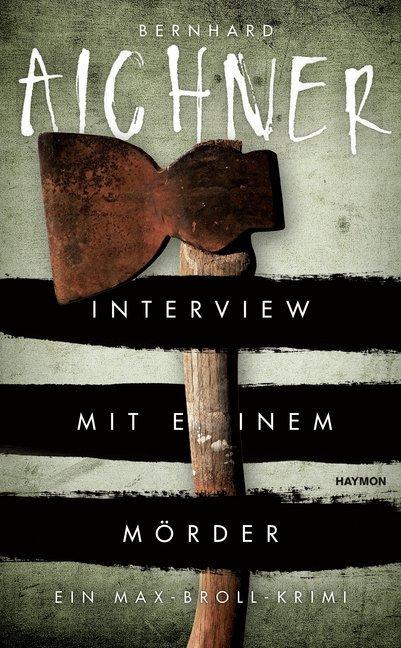 Produktbild Interview mit einem Mörder (Deutsch, Bernhard Aichner, 2016)