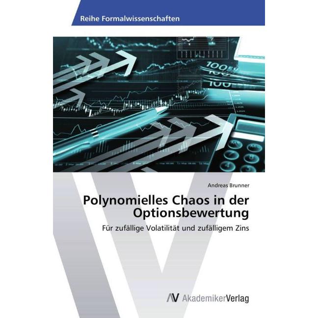 Thumbnail - Polynomielles Chaos in der Optionsbewertung, Fachbücher von Andreas Brunner