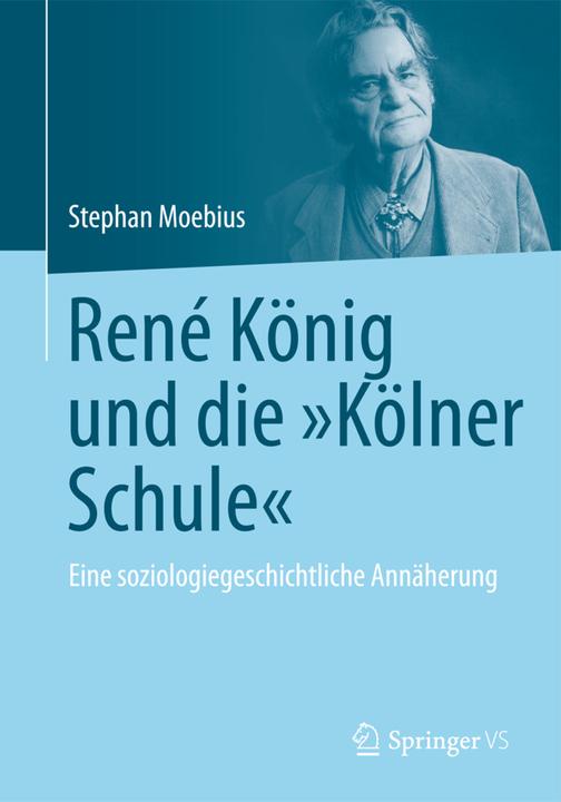 Produktbild René König und die "Kölner Schule (Deutsch, Stephan Moebius, 2015)