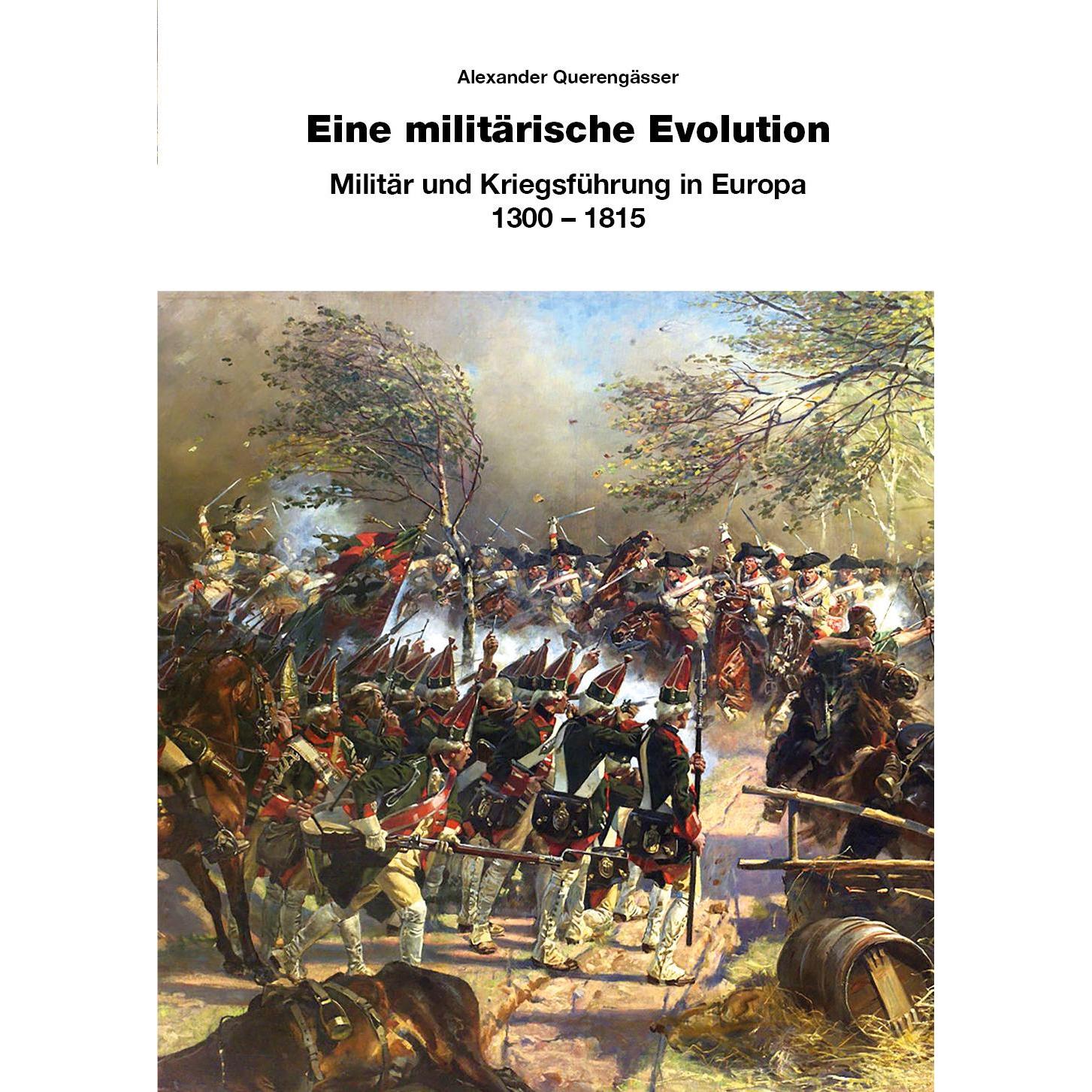 Eine militärische Evolution, Sachbücher von Alexander Querengässer