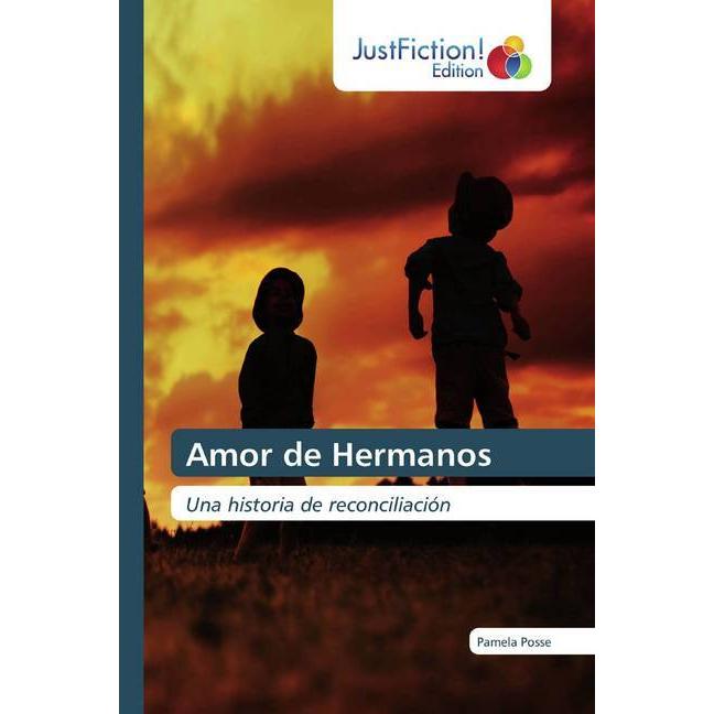 Amor de Hermanos, Belletristik von Pamela Posse