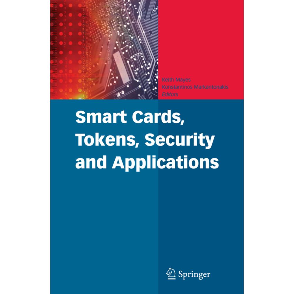Smart Cards, Tokens, Security and Applications, Fachbücher von Konstantinos Markantonakis, Keith Mayes