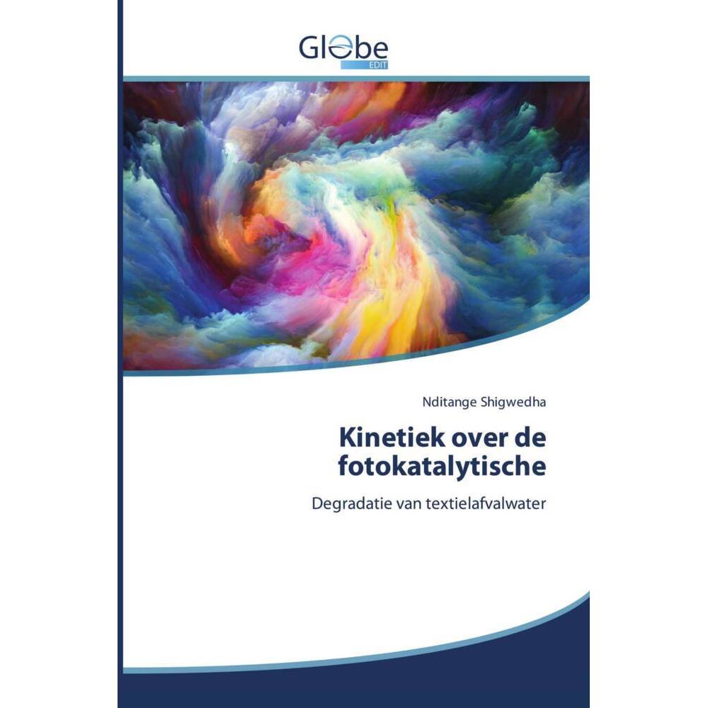 Kinetiek over de fotokatalytische, Fachbücher von Nditange Shigwedha