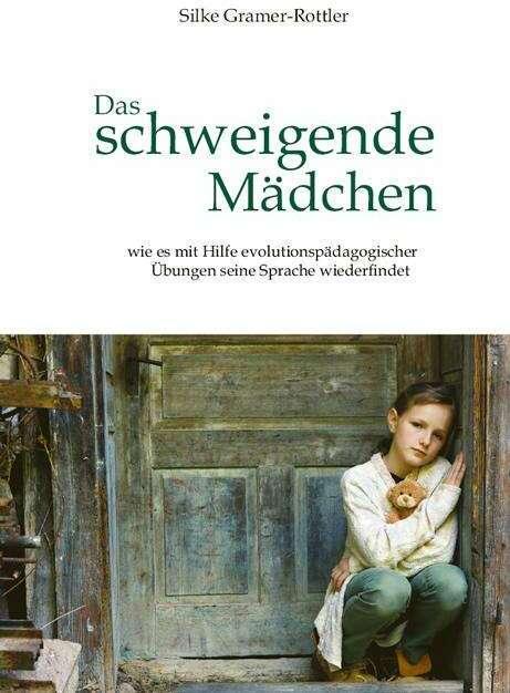 Produktbild Das schweigende Mädchen (Deutsch, Silke Gramer-Rottler, 2012)
