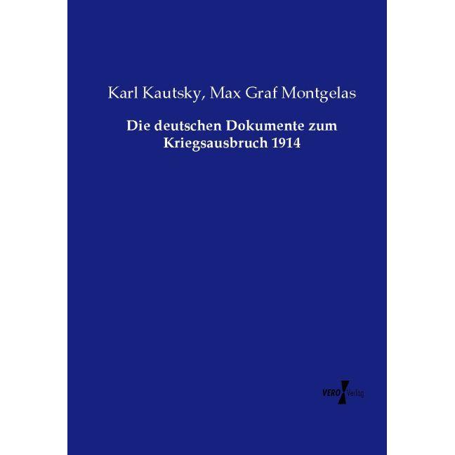 Die deutschen Dokumente zum Kriegsausbruch 1914, Fachbücher von Karl Kautsky, Max Graf Montgelas