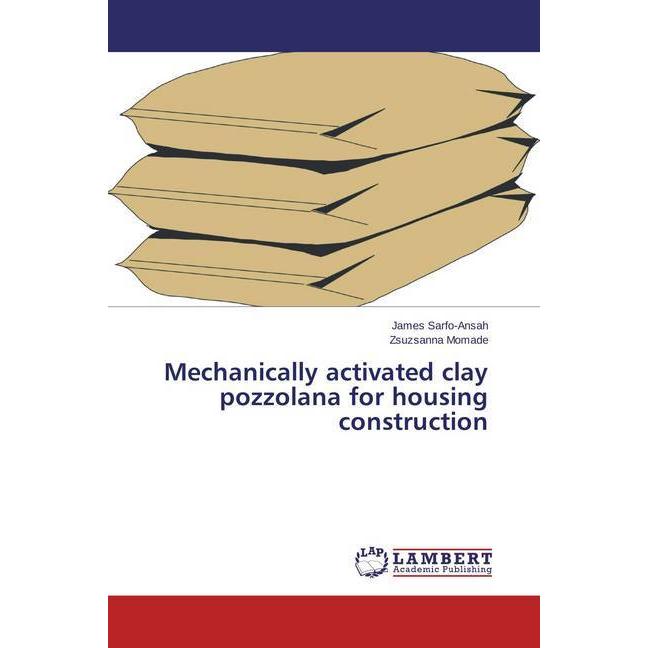 Mechanically activated clay pozzolana for housing construction, Fachbücher