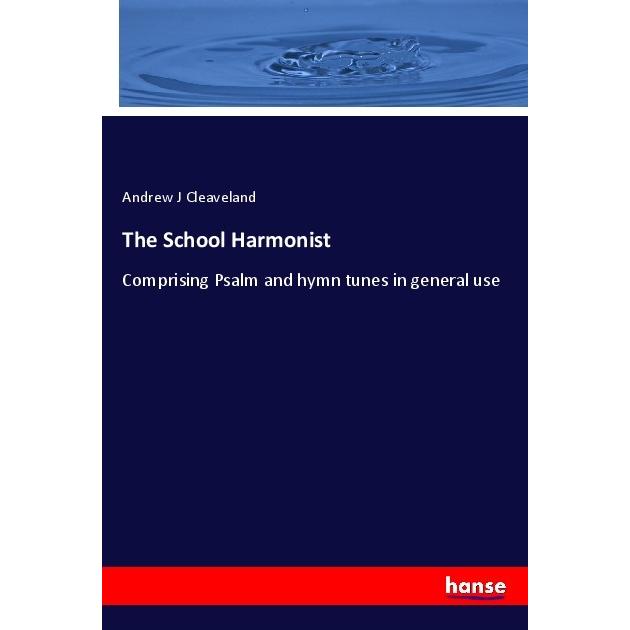 The School Harmonist, Fachbücher von Andrew J Cleaveland