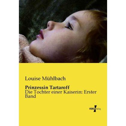 Prinzessin Tartaroff, Belletristik von Louise Mühlbach