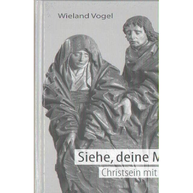 Thumbnail - Siehe, deine Mutter, Fachbücher von Wieland Vogel