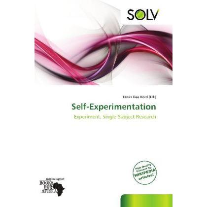 Self-Experimentation, Fachbücher von Erwin Dee Kord