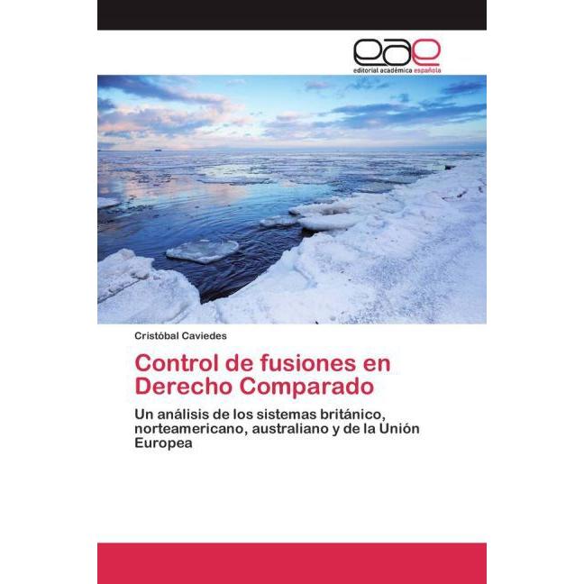 Control de fusiones en Derecho Comparado, Fachbücher von Cristóbal Caviedes