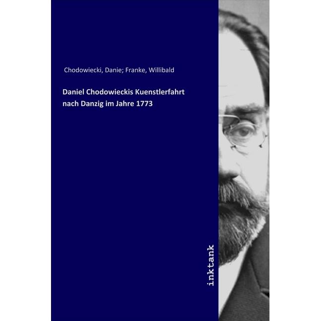 Daniel Chodowieckis Kuenstlerfahrt nach Danzig im Jahre 1773, Fachbücher von Danie Chodowiecki