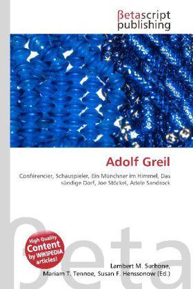 Produktbild Adolf Greil (Lambert M. Surhone, Mariam T. Tennoe, Susan F. Henssonow, 2010)